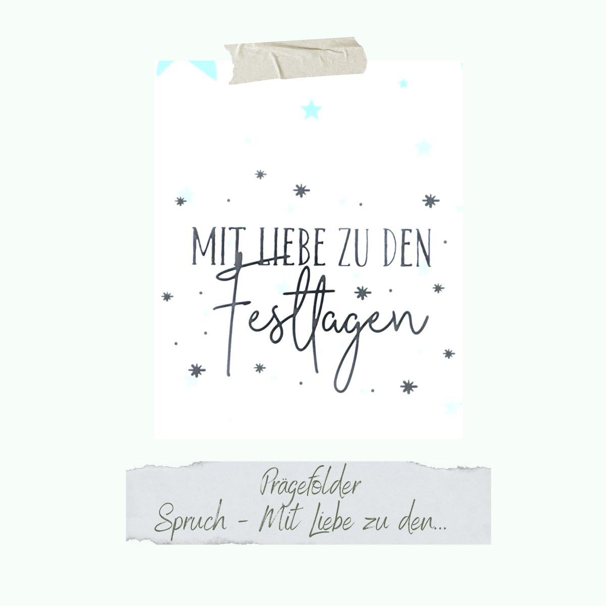 Prägefolder - Spruch - Mit Liebe zu den  - 8 x 8 cm