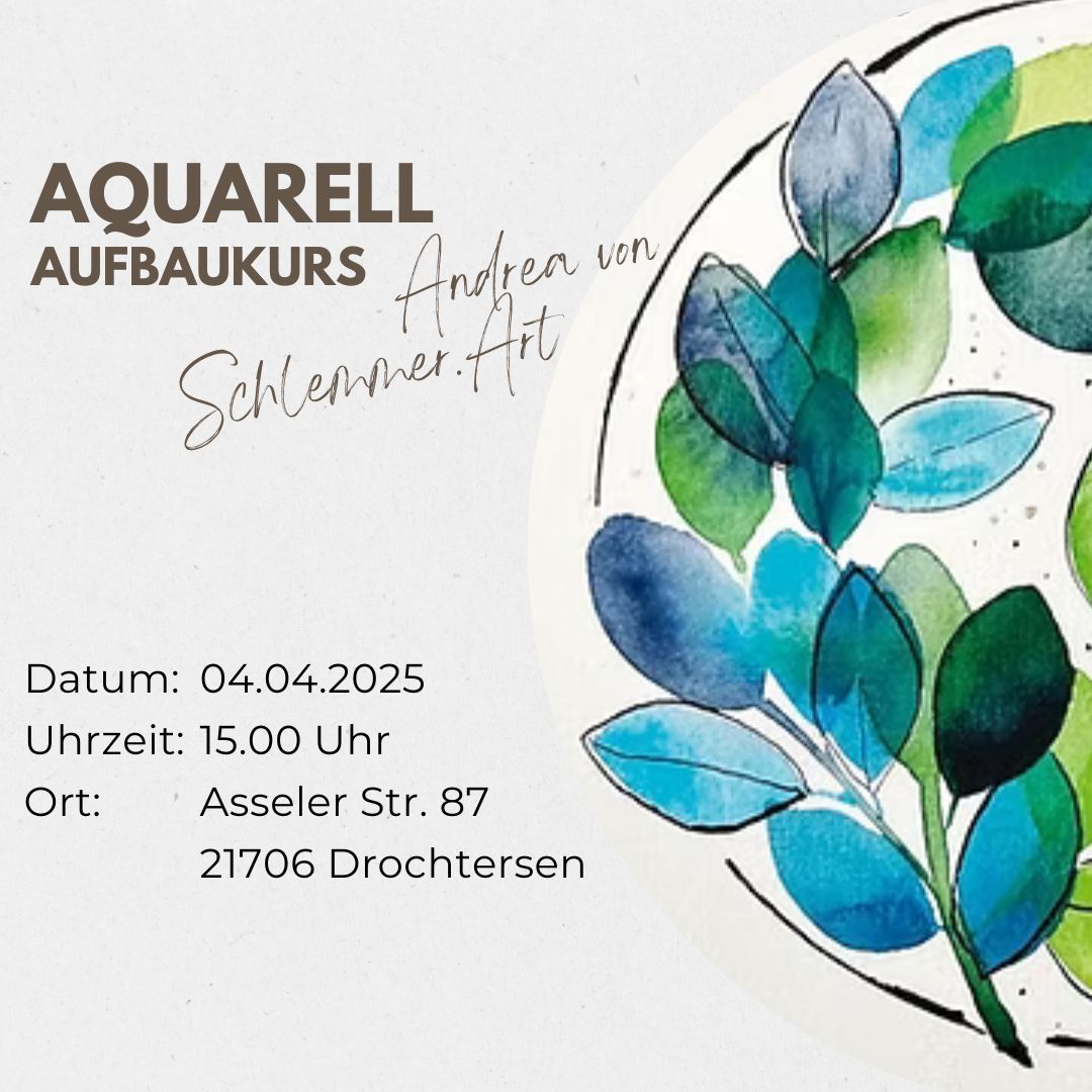 Aquarellmalerei Aufbau Workshop 04.04.2025, 15.00 Uhr