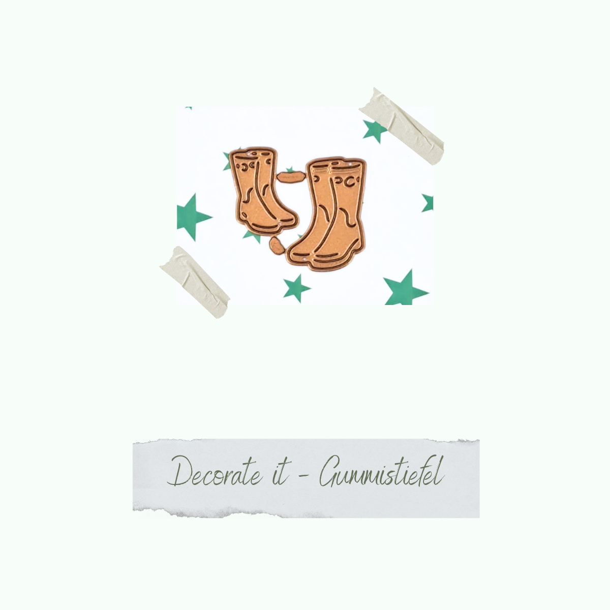 Die - Decorate it - Gummistiefel