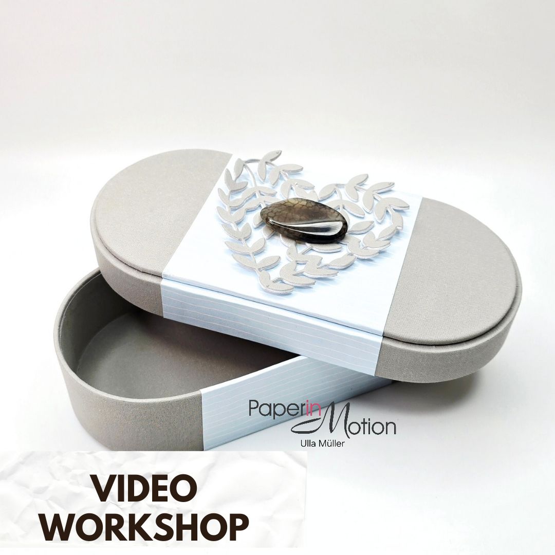 Video-Workshop mit Ulla – Ellipsenbox aus Graupappe