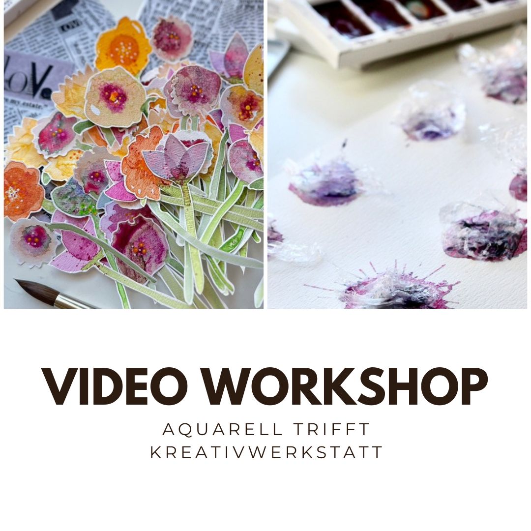 Video Workshop Aquarell trifft Kreativwerkstatt Floristik