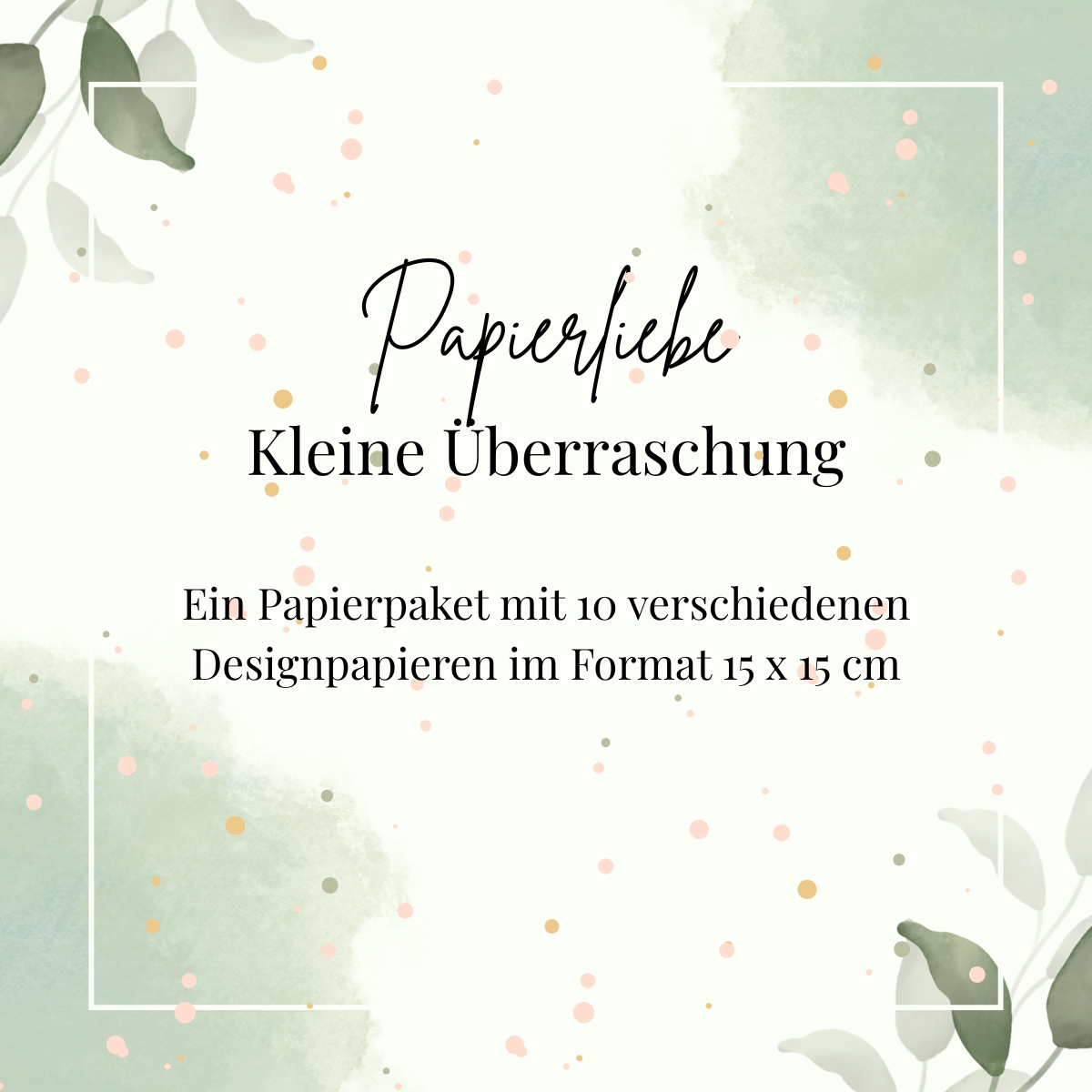 Papierliebe - Kleine Überraschung - 15 x 15 cm Designpapiere